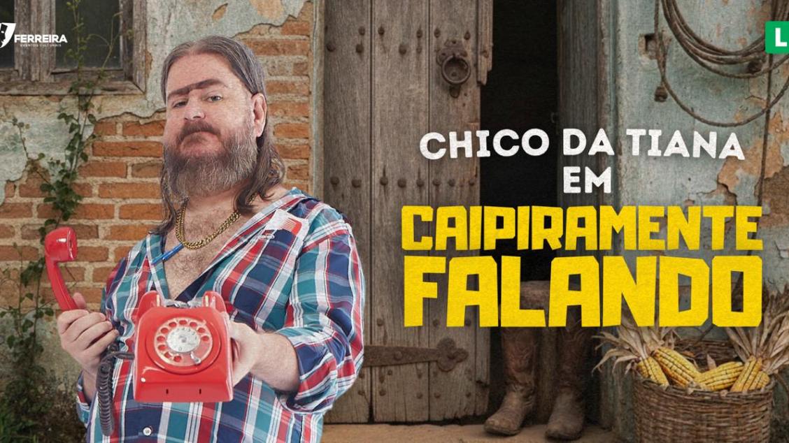 Imagem do evento CHICO DA TIANA em CAIPIRAMENTE FALANDO