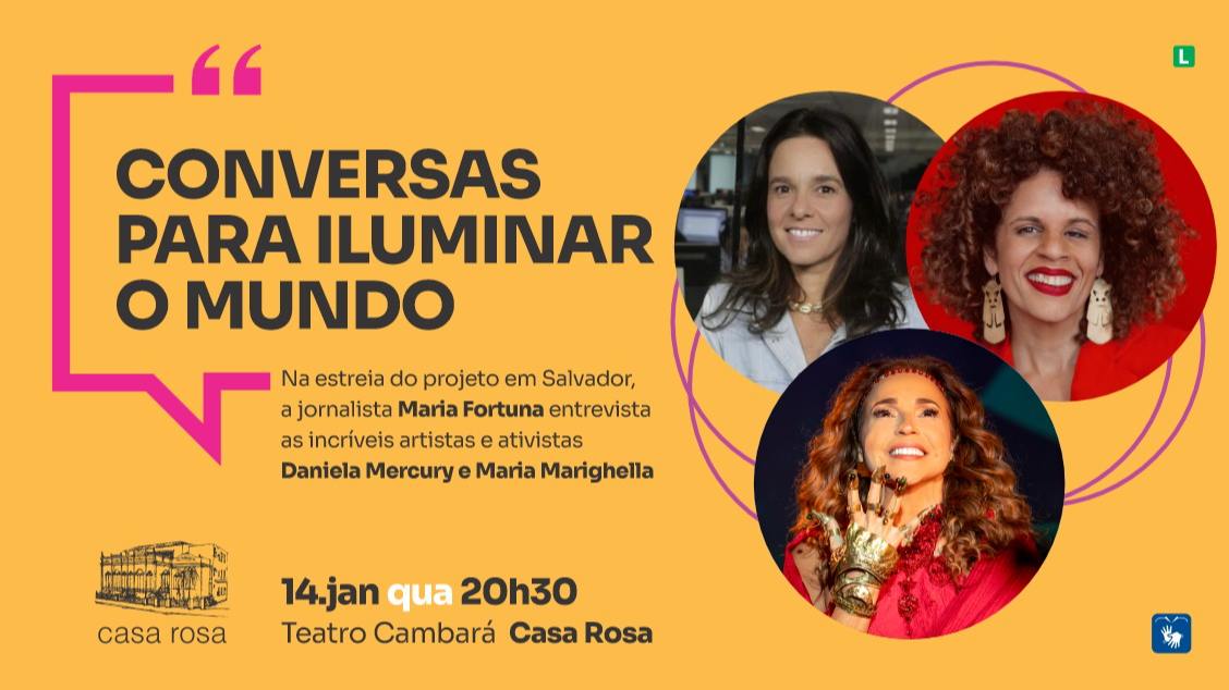 Imagem do evento Conversas para iluminar o mundo: Maria Fortuna entrevista Daniela Mercury e Maria Marighella