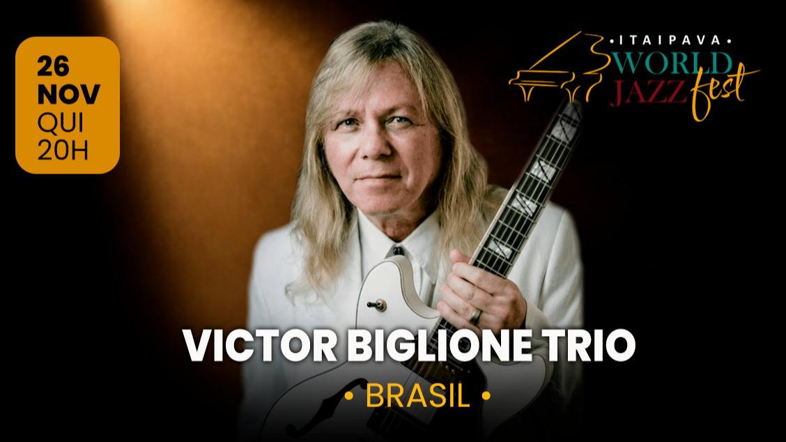 Imagem do evento Itaipava World Jazz Fest Victor Biglione Trio Brasil 