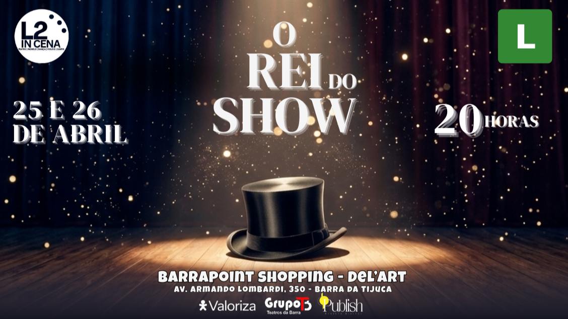 O REI DO SHOW