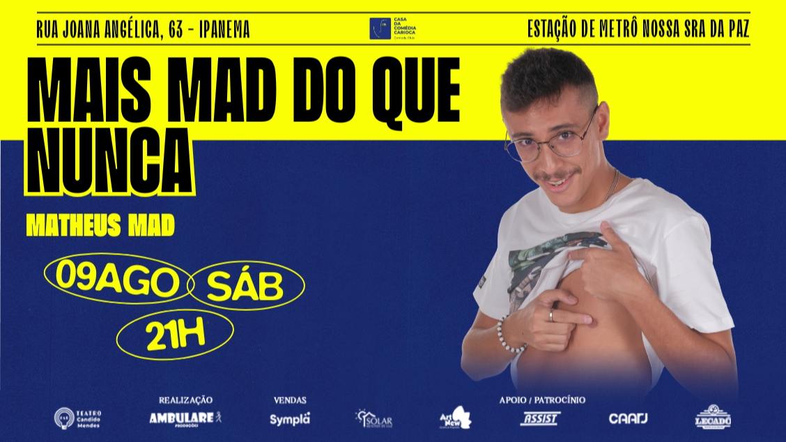 Banner CASA DA COMÉDIA CARIOCA - MAIS MAD DO QUE NUNCA: Com Matheus MAD