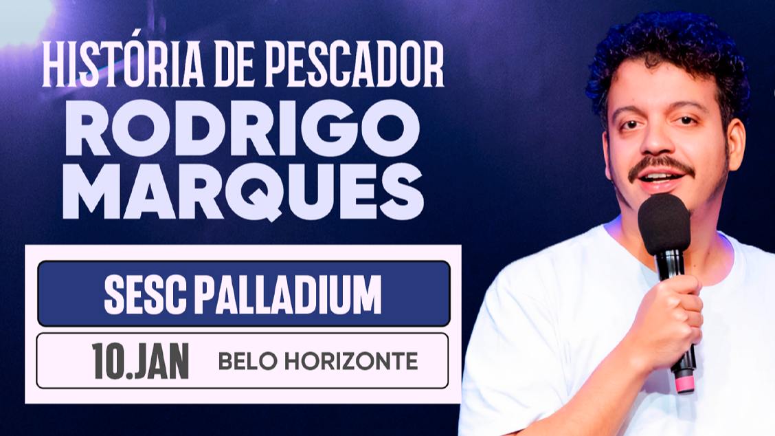 Imagem do evento RODRIGO MARQUES - HISTÓRIA DE PESCADOR