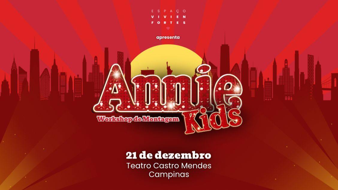 Imagem do evento ANNIE KIDS - WORKSHOP DE MONTAGEM - ESPAÇO VIVIEN FORTES