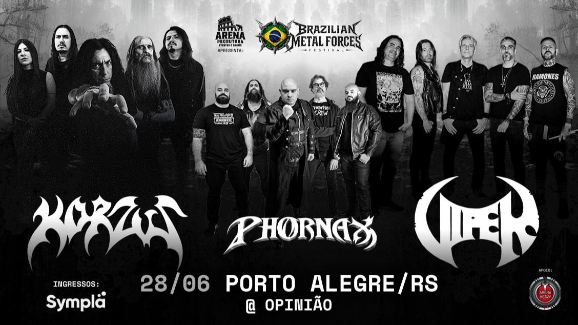 Imagem do evento BRAZILIAN METAL FORCES  KORZUS, VIPER e PHORNAX - 28/06/26
