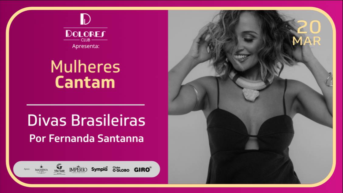 DIVAS BRASILEIRAS – POR FERNANDA SANTANNA  20.03