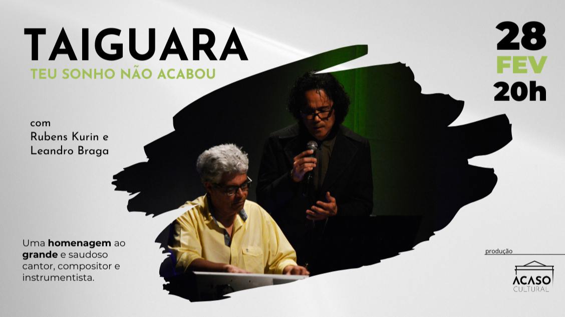 Taiguara - teu Sonho Não Acabou em Rio de Janeiro