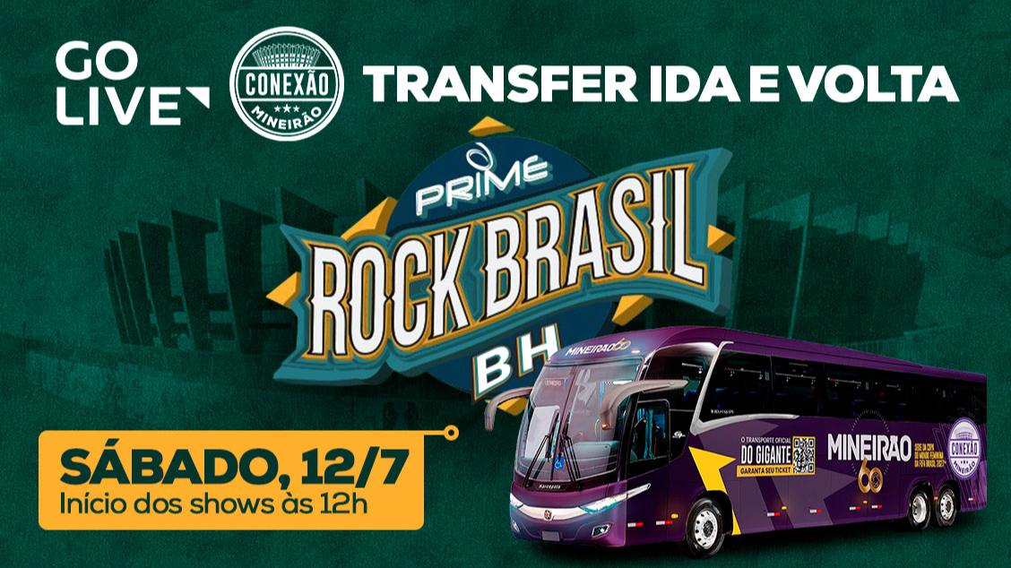 Imagem do evento TRANSFER  PRIME ROCK BRASIL BH 12/7  CONEXÃO MINEIRÃO