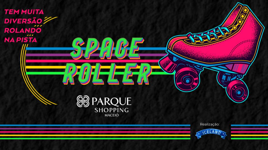 SPACE ROLLER PATINAÇÃO EM RODAS NO PARQUE SHOPPING MACEIÓ