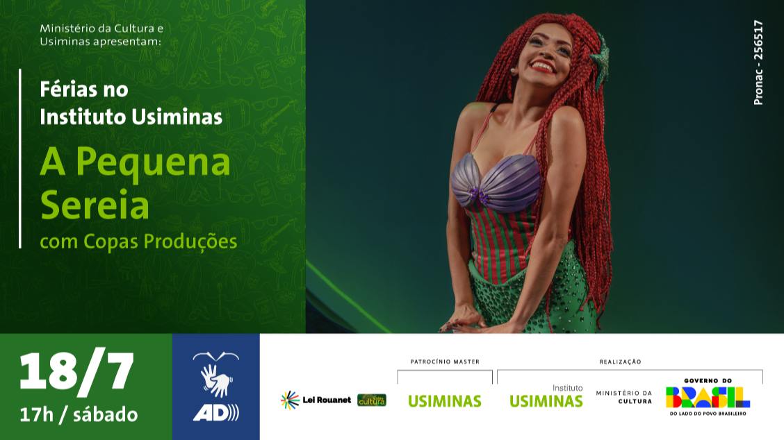 Imagem do evento A PEQUENA SEREIA COM COPAS PRODUÇÕES - FÉRIAS NO INSTITUTO USIMINAS