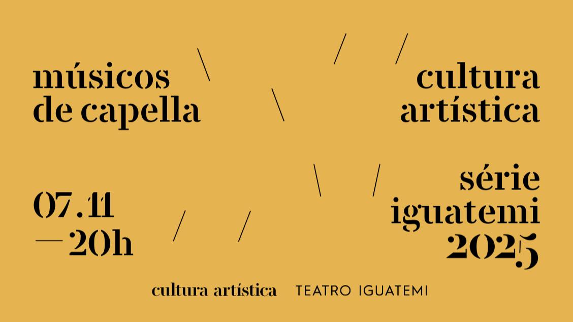 Imagem do evento Músicos de Capella - CULTURA ARTÍSTICA Série Iguatemi 2025