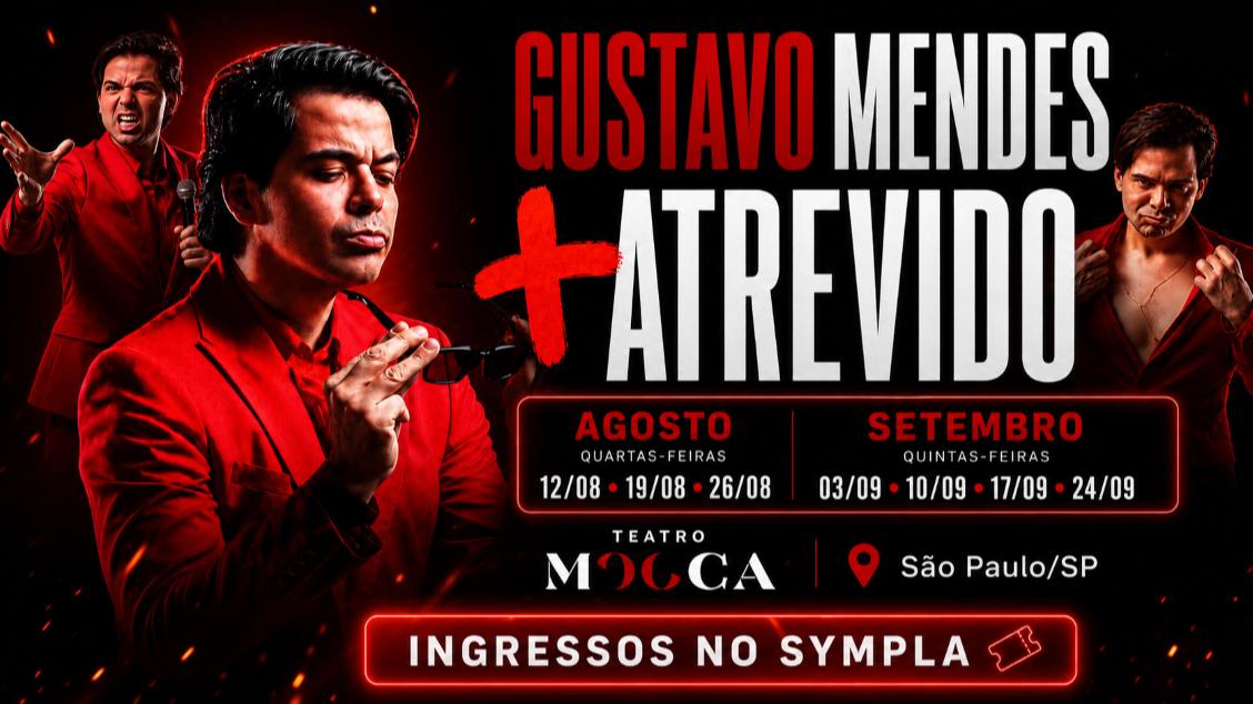 + ATREVIDO COM GUSTAVO MENDES