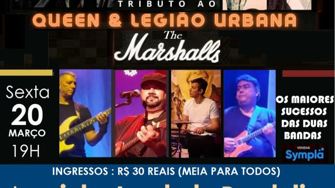 Tributo ao Queen  & Legião Urbana - The Marshalls