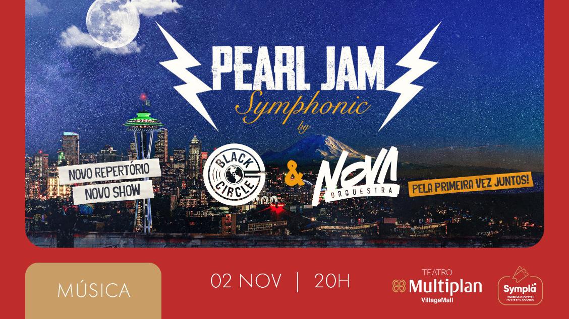 Imagem do evento PEARL JAM SYMPHONIC COM BLACK CIRCLE + NOVA ORQUESTRA