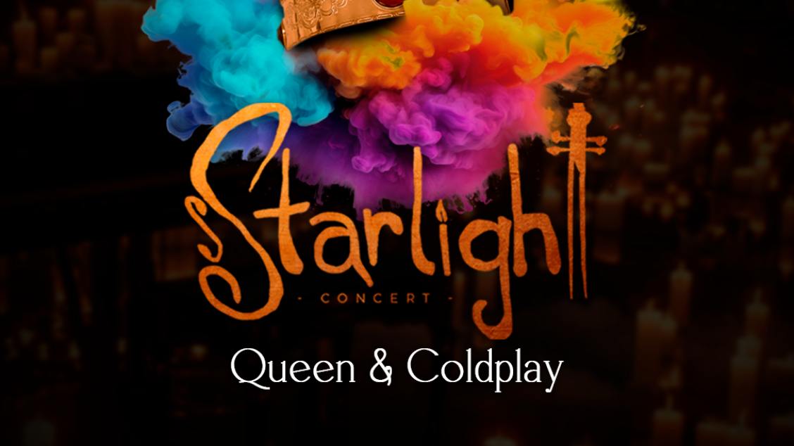 STARLIGHT CONCERT – QUEEN E COLDPLAY