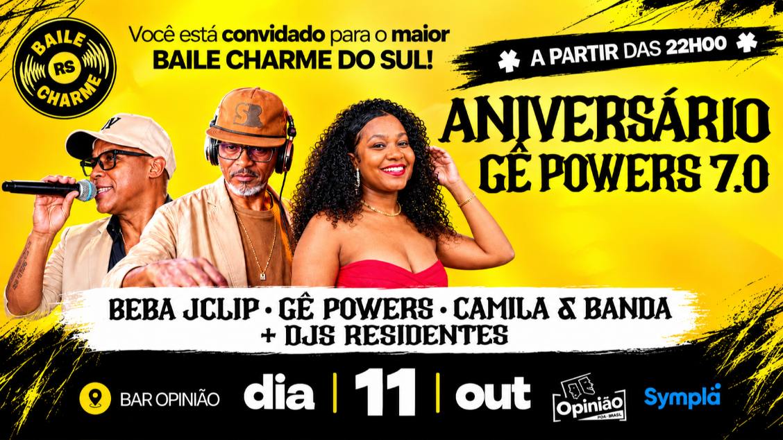 🔥 BAILE CHARME RS – EDIÇÃO ESPECIAL ANIVERSÁRIO GÊ POWERS 7.0 - 11/10/26 🔥