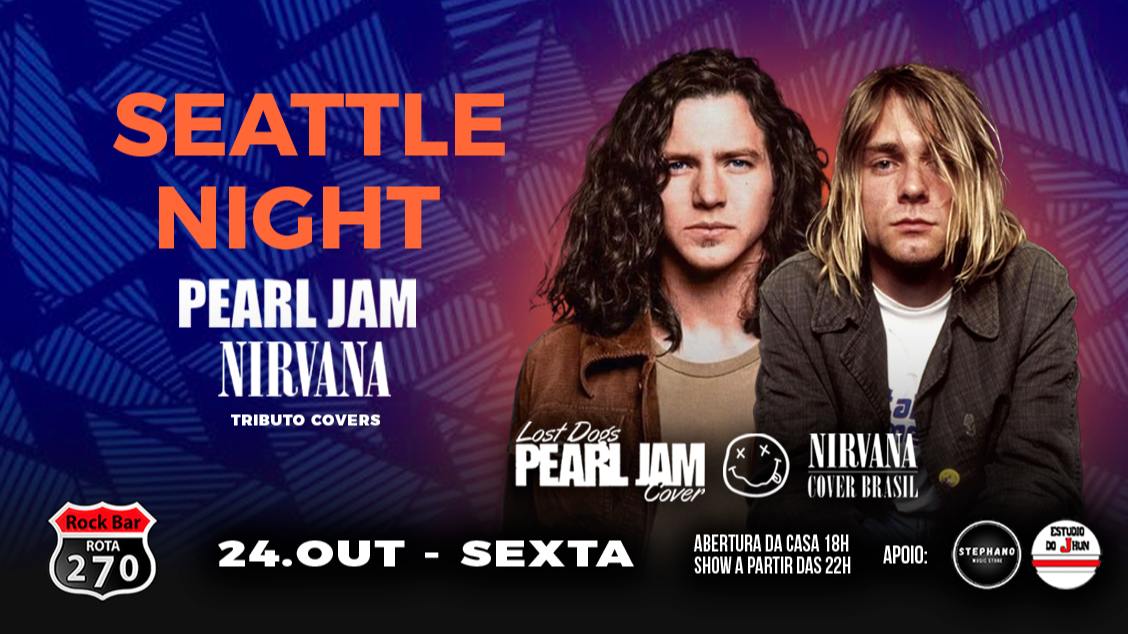 SEATTLE NIGHT COM NIRVANA E PEARL JAM COVER NO ROTA