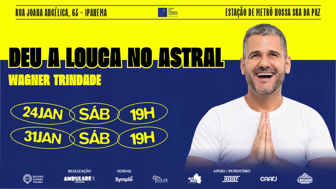 Imagem do evento CASA DA COMÉDIA CARIOCA - DEU A LOUCA NO ASTRAL: com Wagner Trindade