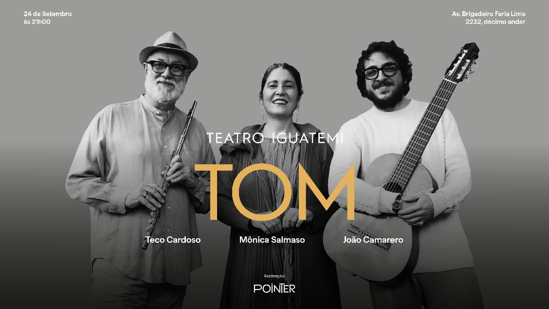 Imagem do evento TOM - MÔNICA SALMASO, TECO CARDOSO & JOÃO CAMARERO