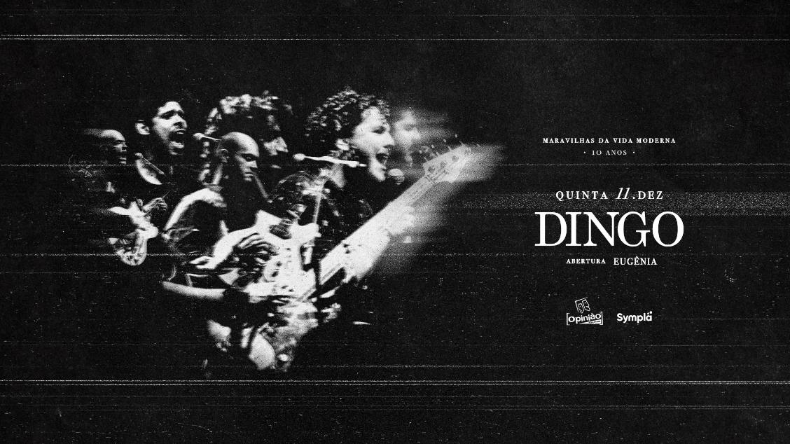 Imagem do evento DINGO MARAVILHAS DA VIDA MODERNA - 11/12/25