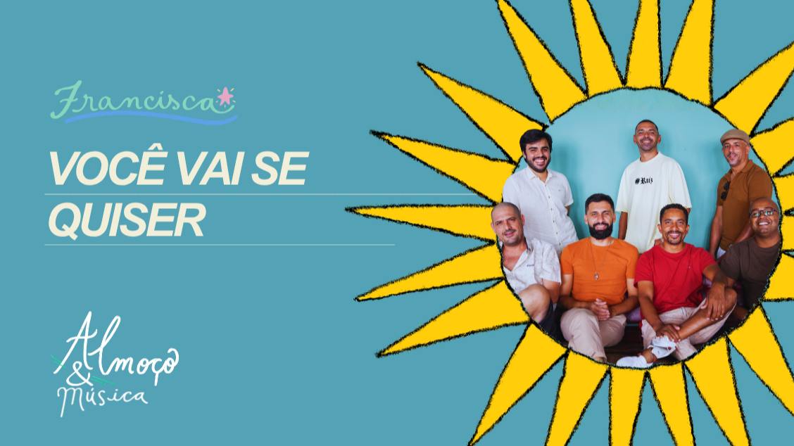 Imagem da fonte — SÁB 10 // Você Vai Se Quiser // ALMOÇO & MÚSICA