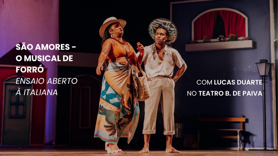 SÃO AMORES - O musical de Forró. Ensaio Aberto à Italiana