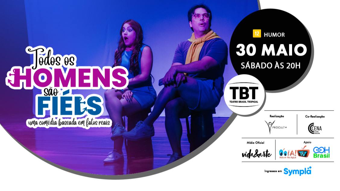 Imagem do evento TODOS OS HOMENS SÃO FIÉIS – Uma comédia baseada em fatos reais
