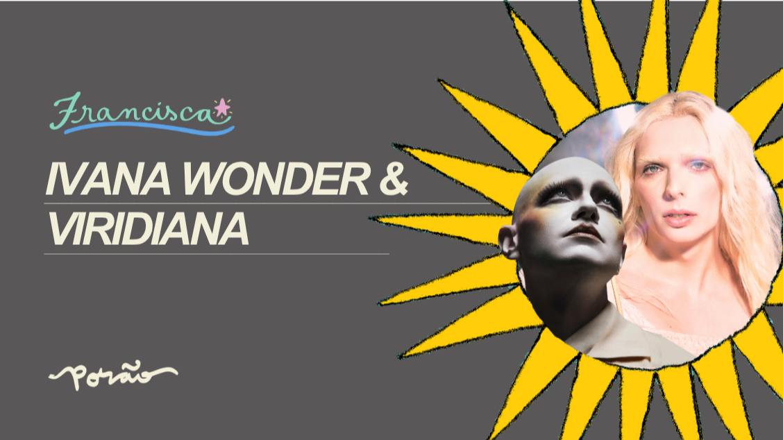 Viridiana e Ivana Wonder // Estrela Cadente