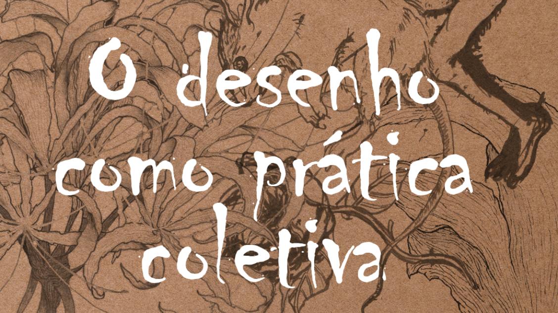 Imagem do evento DESENHO COMO PRATICA COLETIVA 