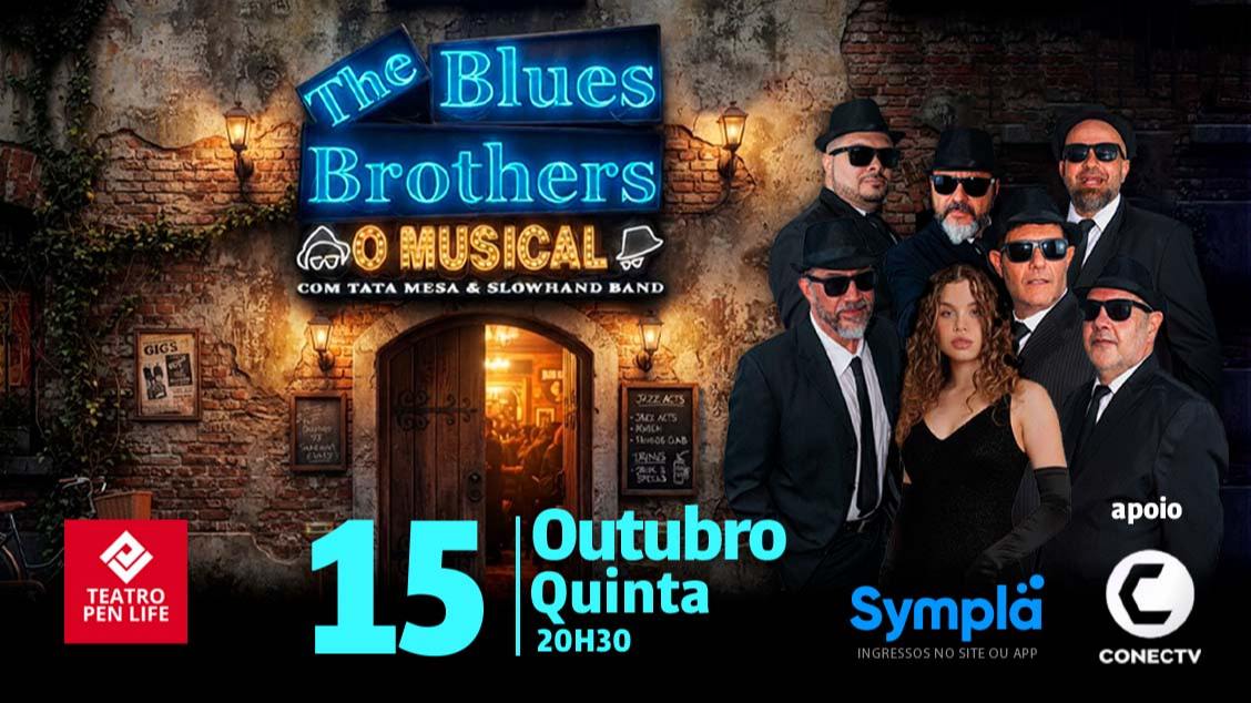 The Blues Brothers - o Musical | 15 Outubro | Quinta 20h30 em São Bernardo do Campo