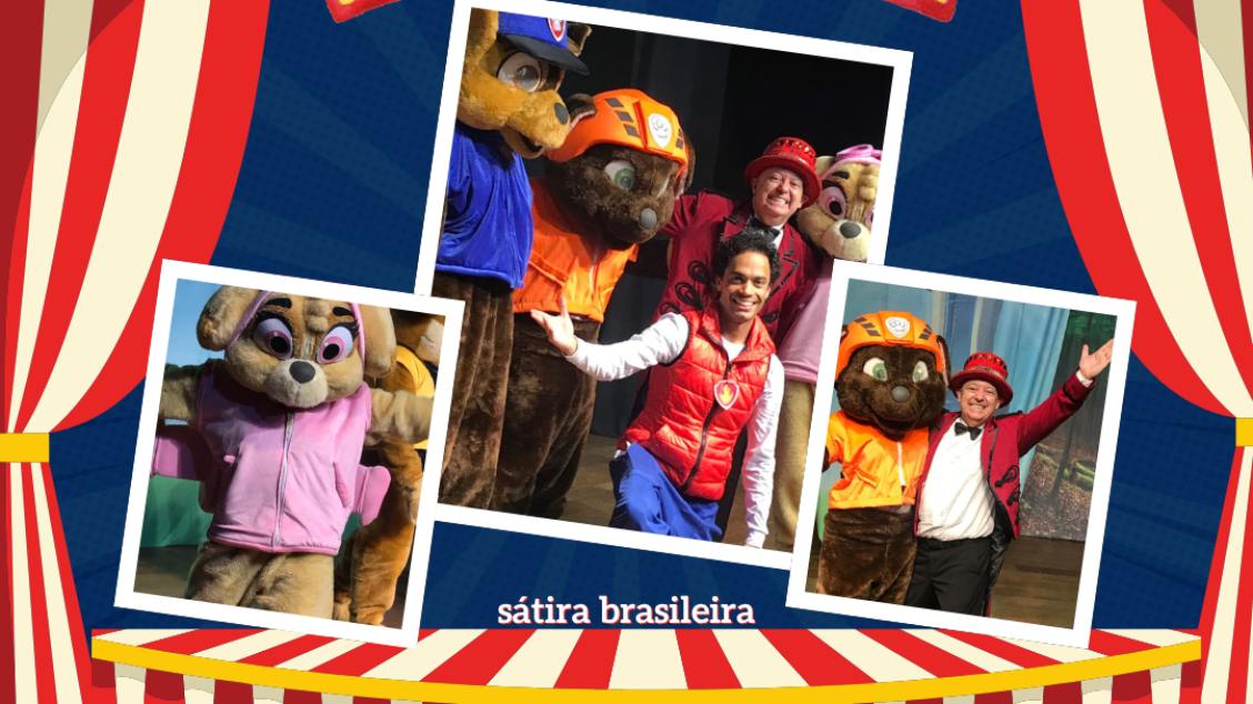 Imagem do evento Circo da Patrulha em Ação - Sátira Brasileira 