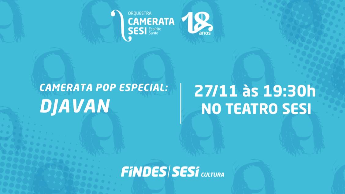 Imagem do evento Orquestra Camerata Sesi - Temporada Pop: Especial Djavan
