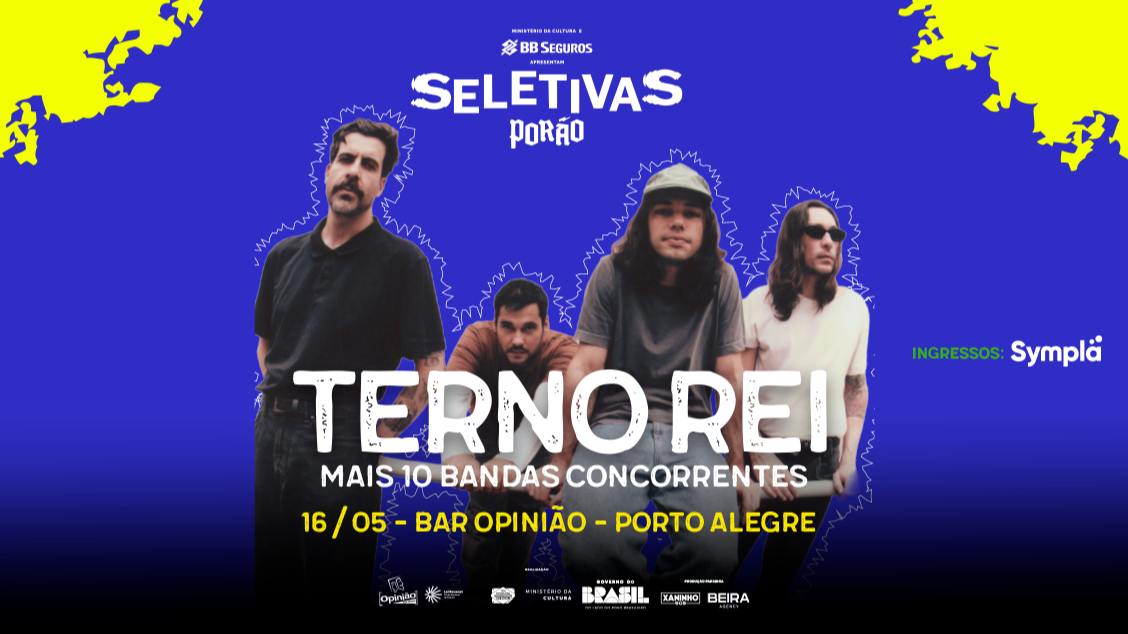 Imagem do evento TERNO REI EM PORTO ALEGRE - SELETIVAS PORÃO  OPINIÃO - 16/05/26