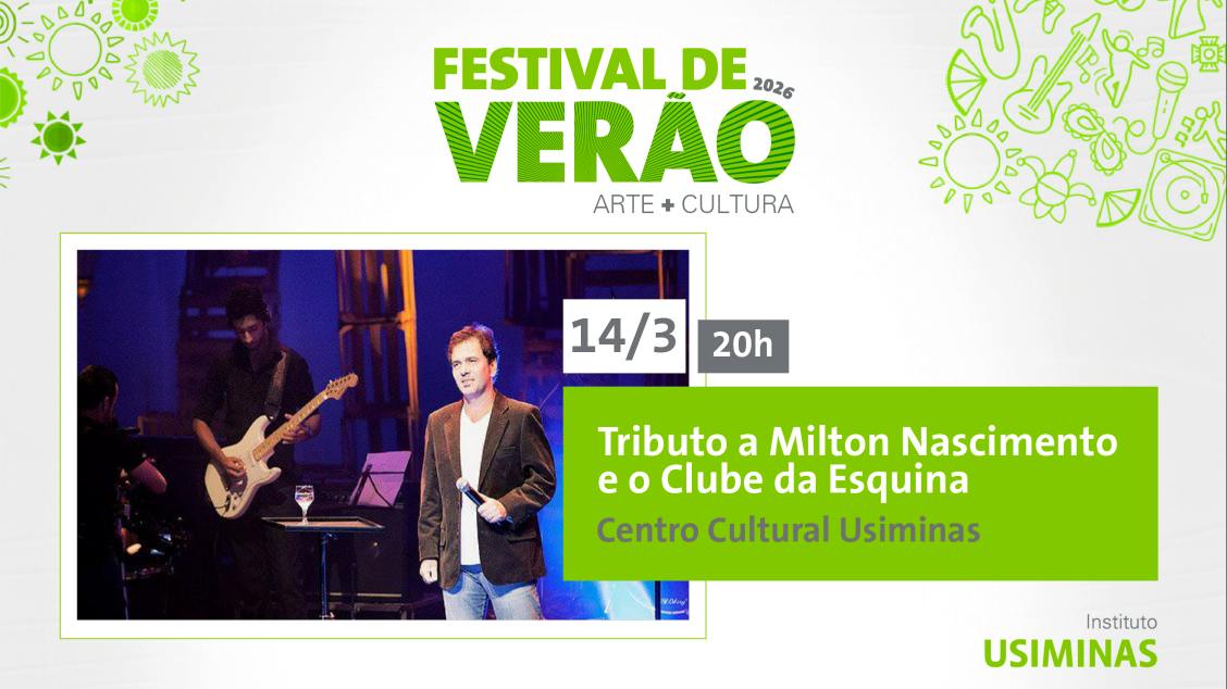 Imagem do evento FESTIVAL DE VERÃO 2026 - TRIBUTO A MILTON NASCIMENTO E O CLUBE DA ESQUINA 