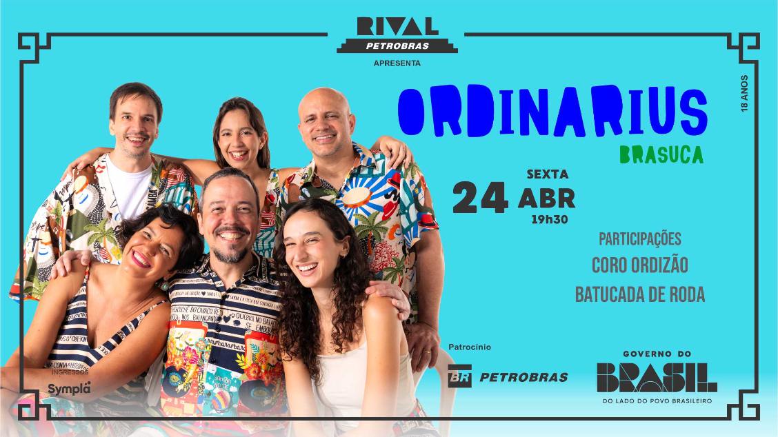 ORDINARIUS NO SHOW 'BRASUCA'  Participações: Coro Ordizão e Batucada de Roda