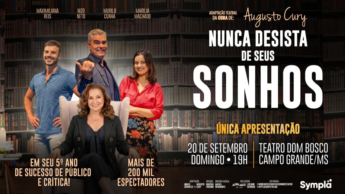 Imagem do evento Nunca Desista de Seus Sonhos Campo Grande/MS