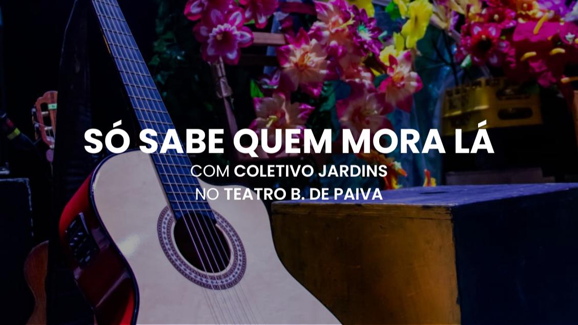 Imagem do evento Só Sabe Quem Mora Lá