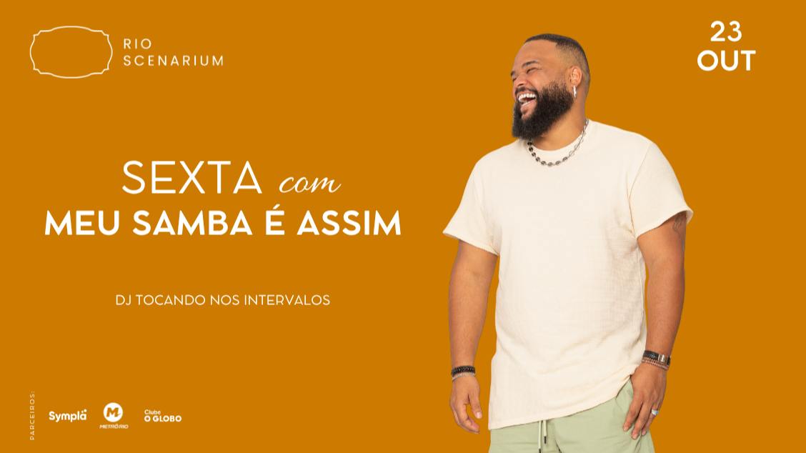 GRUPO MEU SAMBA É ASSIM NO RIO SCENARIUM 23.10