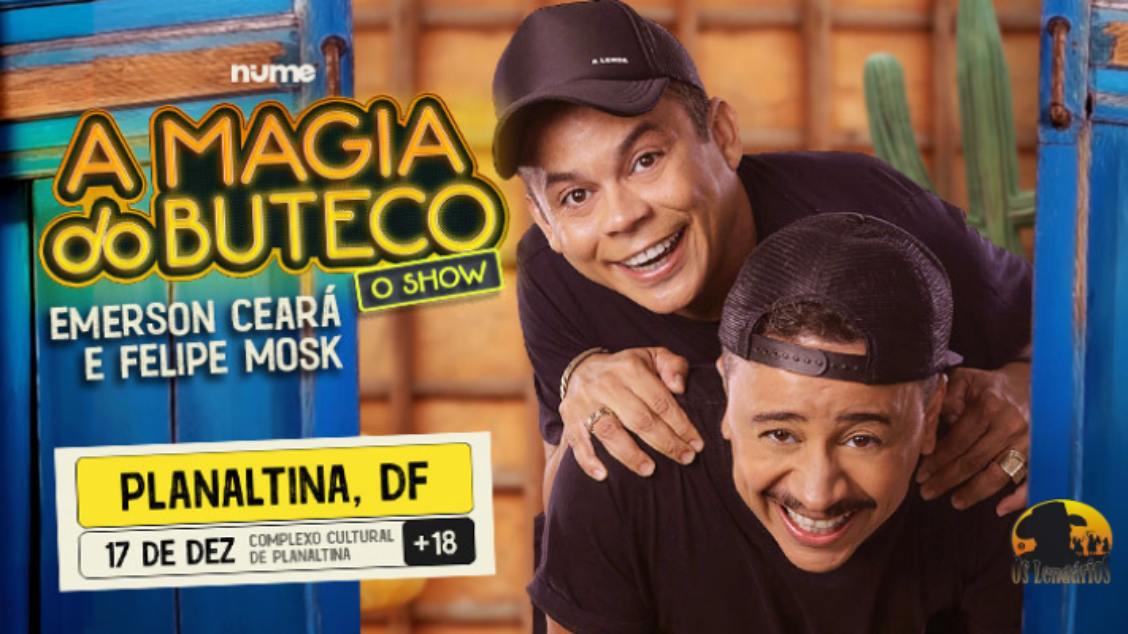 Imagem do evento Emerson Ceará e Felipe Mosk em Planaltina/DF A Magia do Buteco