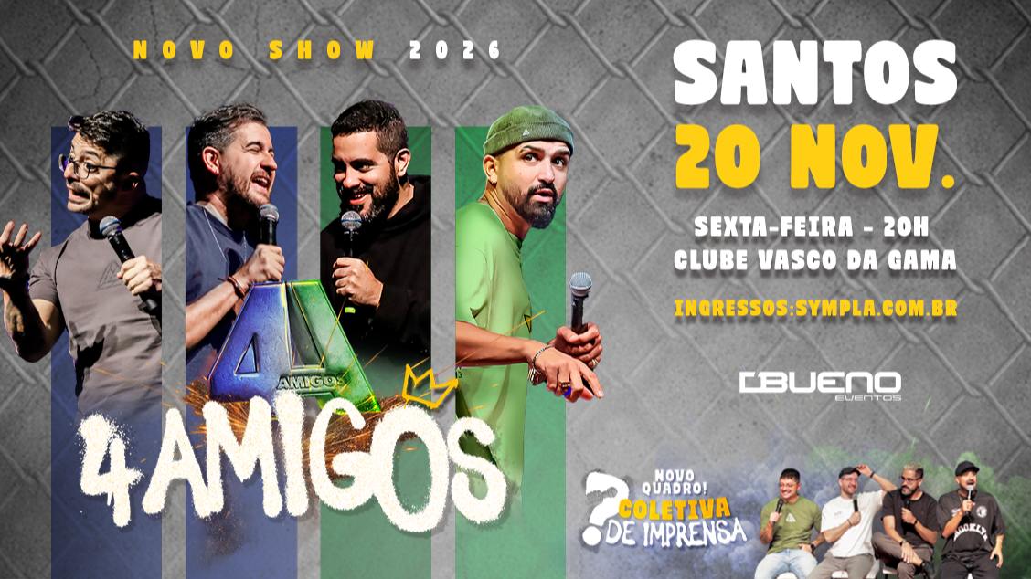 4 Amigos | Novo Show 2026 em Santos