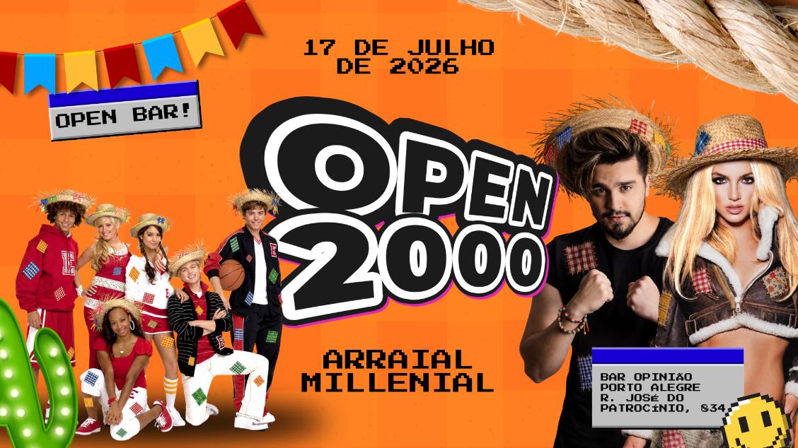 OPEN 2000 :: OPEN BAR :: ARRAIAL MILLENIAL :: 17/07/26 - Porto Alegre, RS