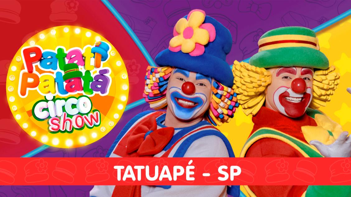 Imagem do evento Patati Patatá Circo Show - Tatuapé