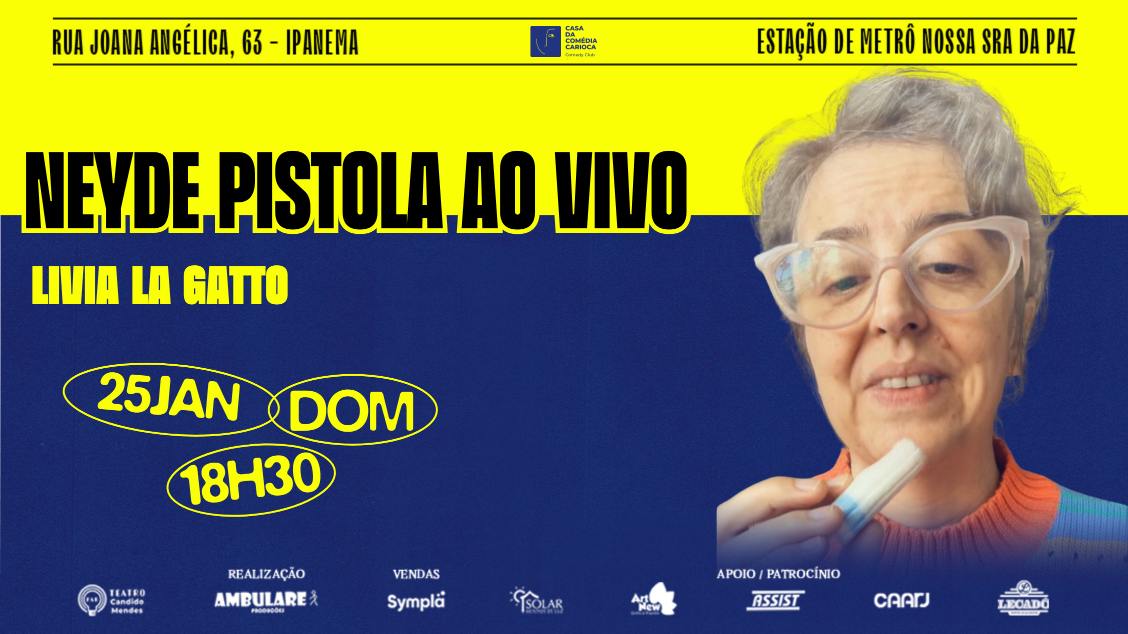 Imagem do evento CASA DA COMÉDIA CARIOCA  - NEYDE PISTOLA AO VIVO: com Livia La Gatto