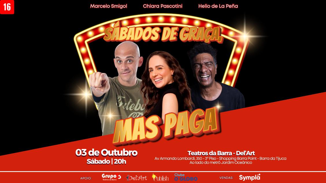 Imagem da fonte — SÁBADOS DE GRAÇA, MAS PAGA! - 03/10