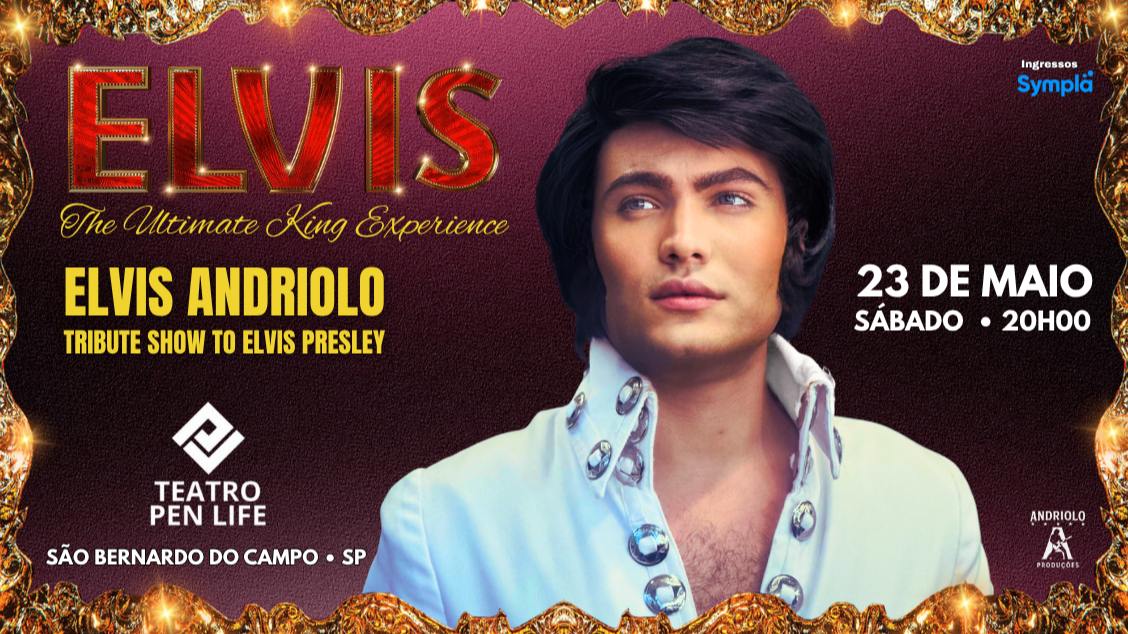 Imagem do evento ELVIS – The Ultimate King Experience with Elvis Andriolo  23 maio  Sábado às 20h