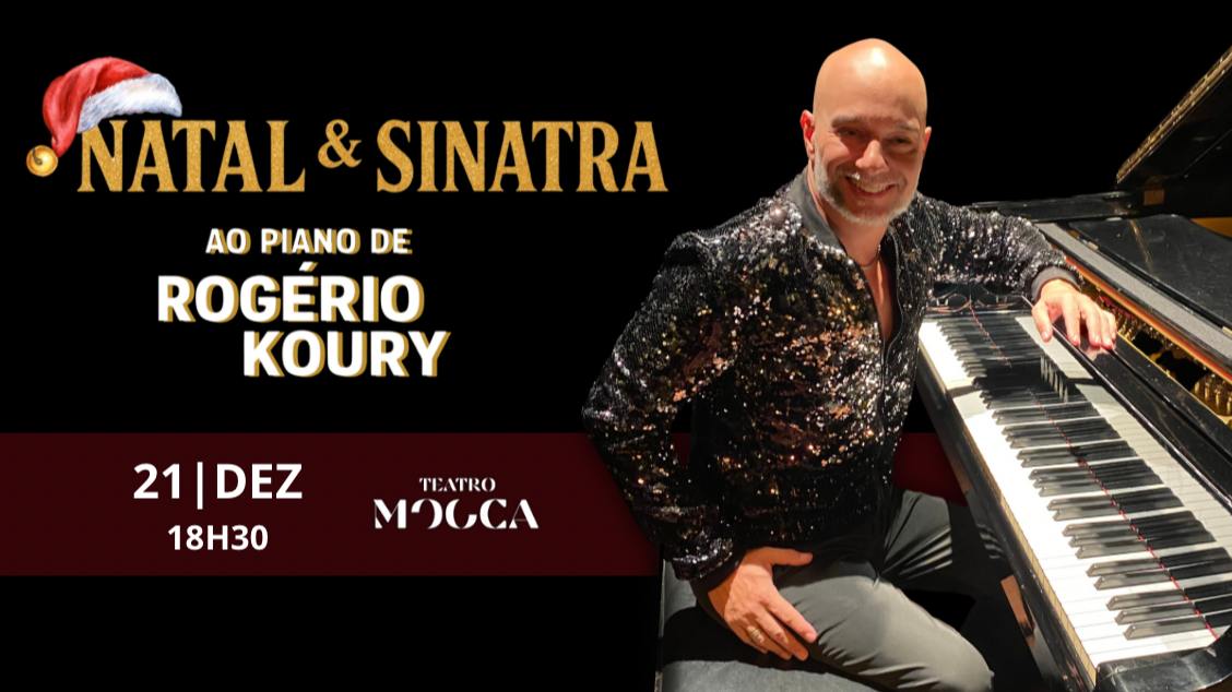 Imagem do evento  NATAL & SINATRA AO PIANO DE ROGÉRIO KOURY