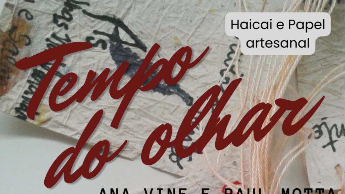 Imagem do evento Oficina Haicai em papel artesanal - 'Tempo do Olhar' 