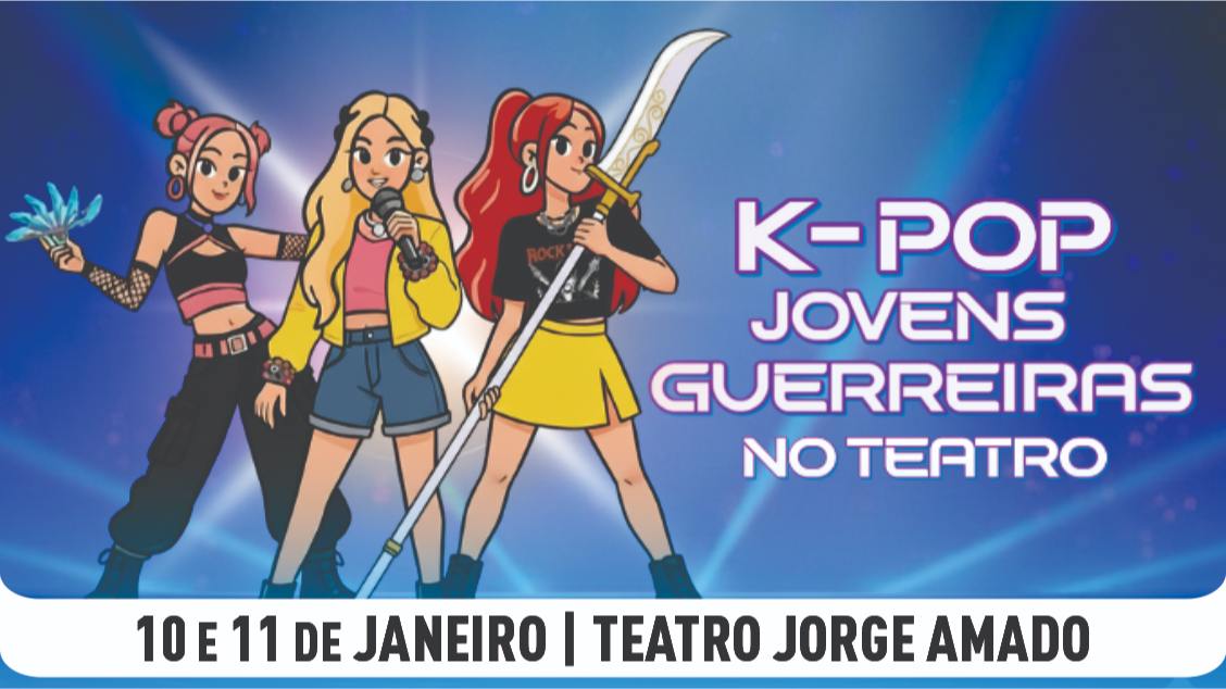 Imagem do evento KPOP – JOVENS GUERREIRAS
