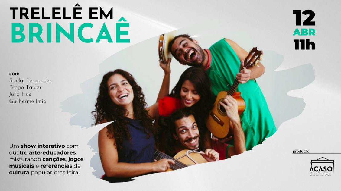 Trelelê apresenta o espetáculo Brincaê