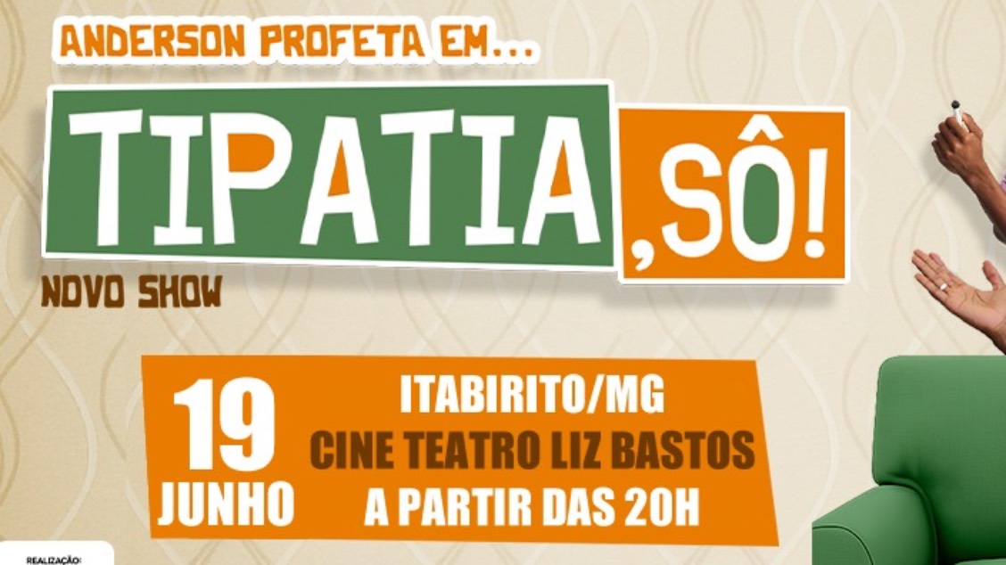 Imagem do evento  Anderson Profeta em... Tipatia, sô!  Itabirito