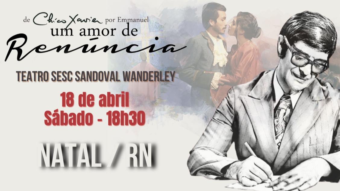 Imagem do evento UM AMOR DE RENUNCIA - NATAL - RN 